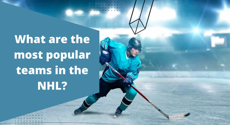 What are the most popular teams in the NHL?