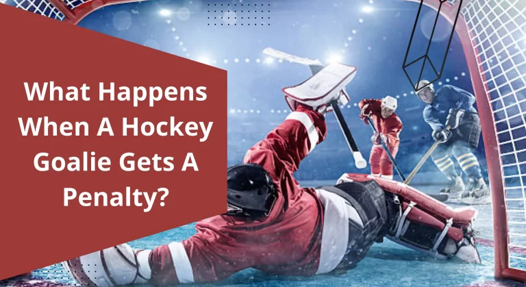 What Happens When A Hockey Goalie Gets A Penalty