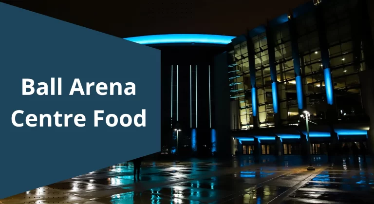 Ball Arena Centre Food