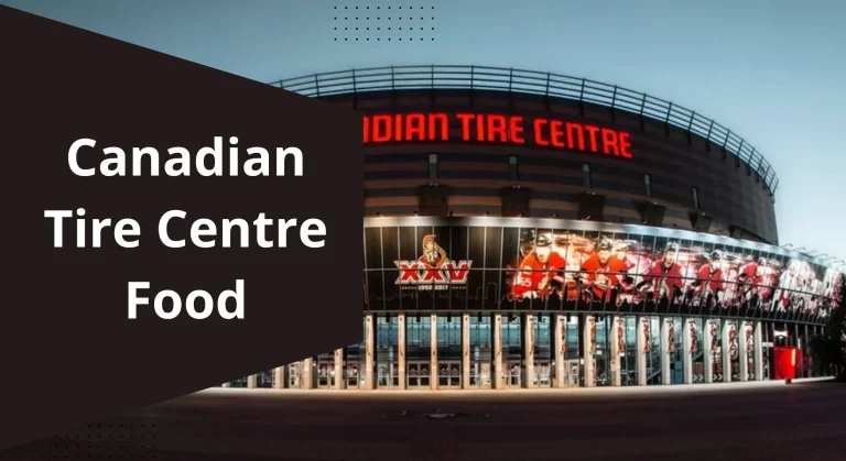 Canadian Tire Centre Food