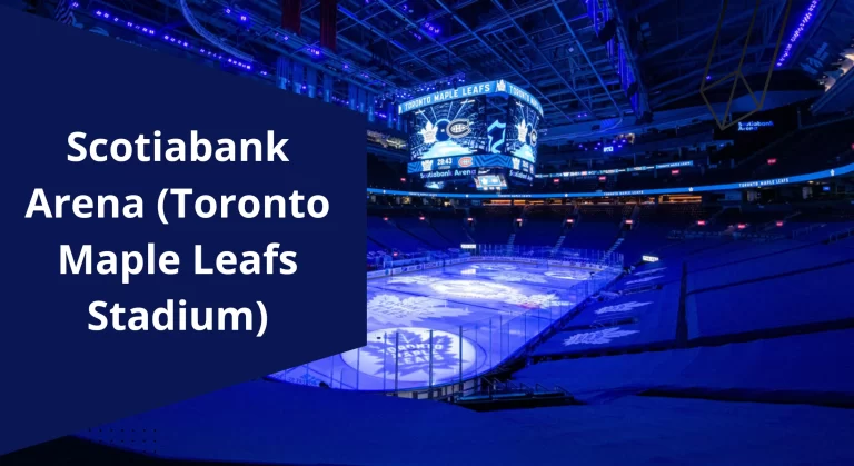 Scotiabank Arena (Toronto Maple Leafs Stadium)
