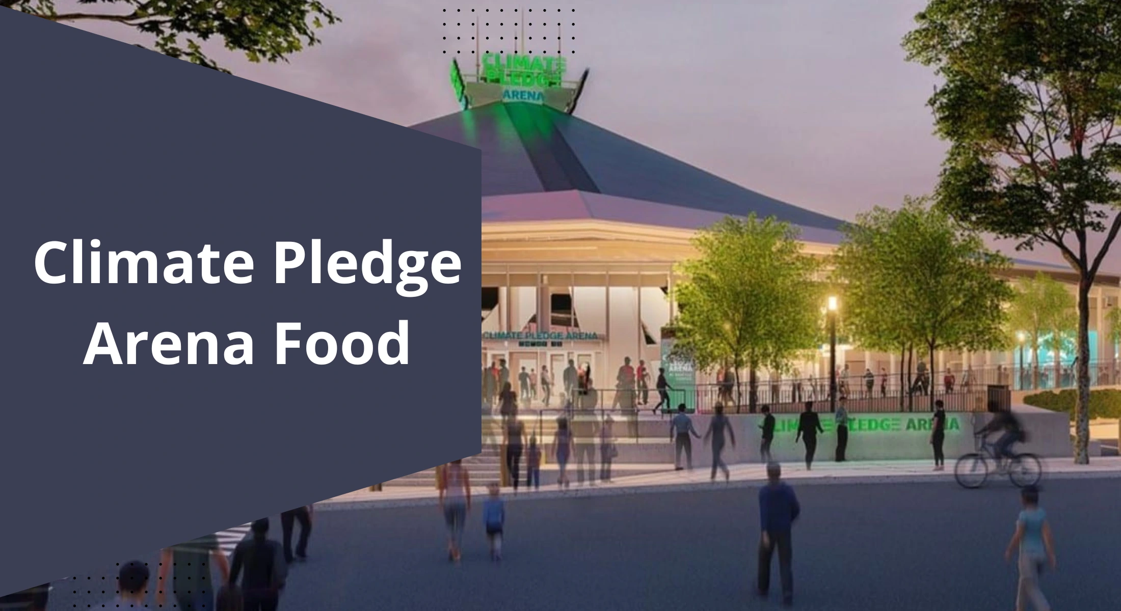 Climate Pledge Arena Food
