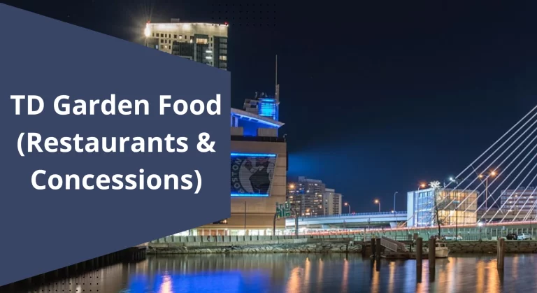 TD Garden Food (Restaurants & Concessions)